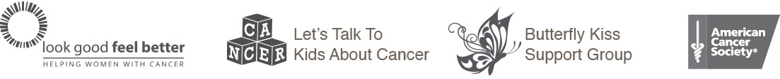 Look Good Feel Better Helping Women With Cancer, Let's Talk To Kids About Cancer, Butterfly Kiss Support Group, American Cancer Society